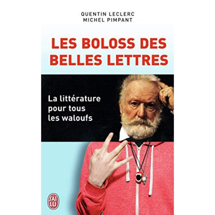 Pimpant,Michel | Les Boloss des belles lettres: La littérature pour tous les waloufs | Livre d'occasion