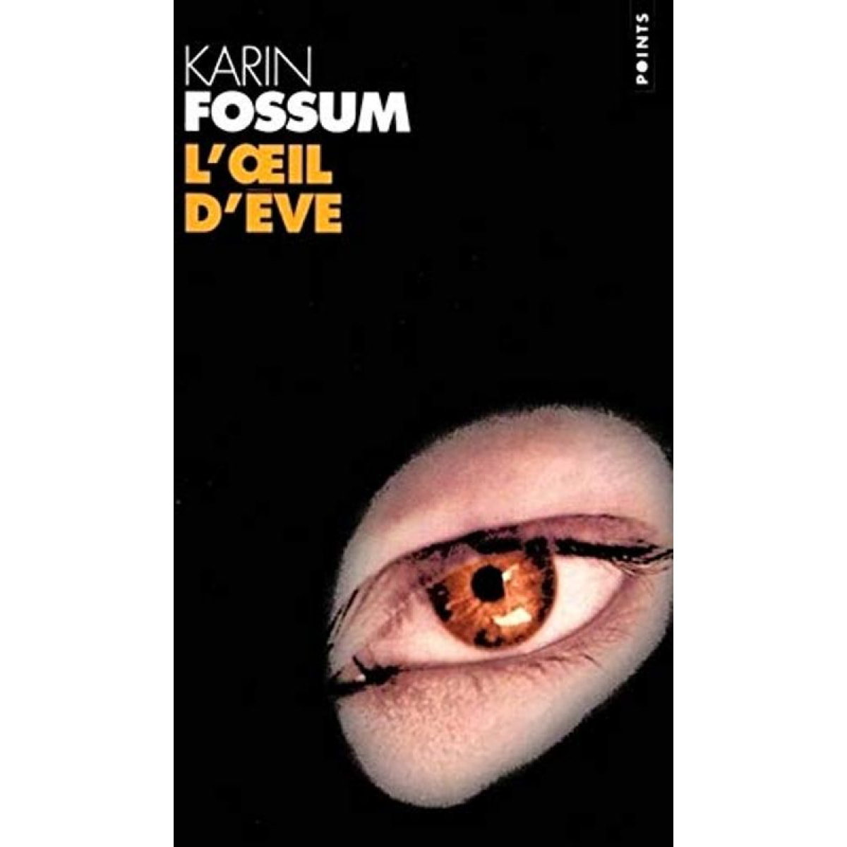 Fossum, Karin | L'Oeil d'Eve | Livre d'occasion