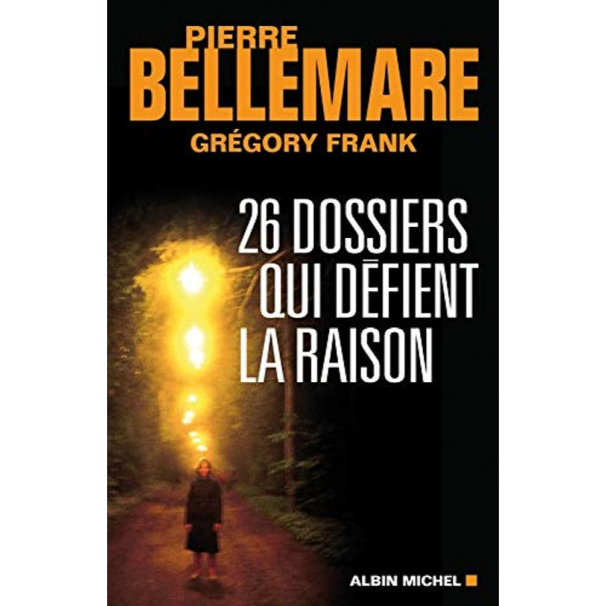 Frank, Grégory | 26 dossiers qui défient la raison | Livre d'occasion