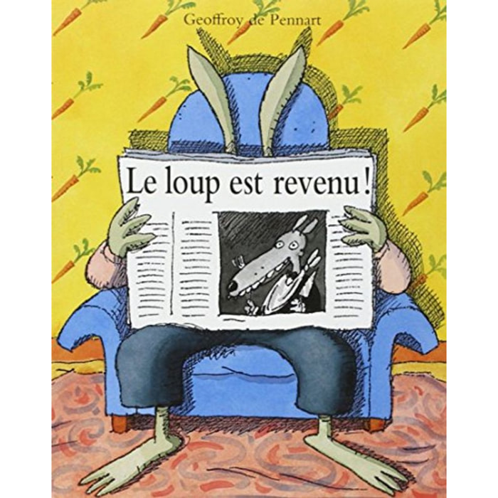 Pennart, Geoffroy de | Le loup est revenu ! | Livre d'occasion