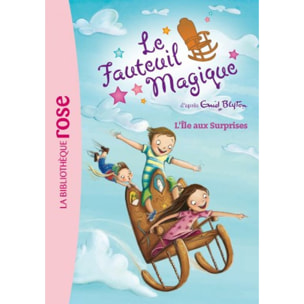 Blyton, Enid | Le Fauteuil Magique 01 - L'Île aux Surprises | Livre d'occasion