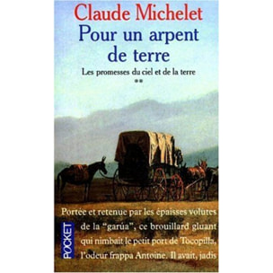 Claude Michelet | Pour un Arpent de Terre (Les Promesses Du Ciel Et De La Terre, tome 2) | Livre d'occasion