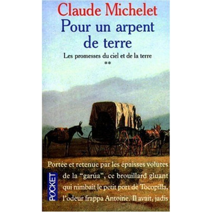 Claude Michelet | Pour un Arpent de Terre (Les Promesses Du Ciel Et De La Terre, tome 2) | Livre d'occasion