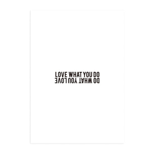 Poster Love what you do