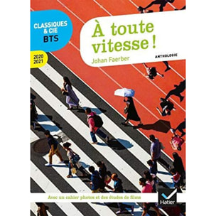 Faerber, Johan | À toute vitesse ! (programme BTS 2020-2021): anthologie pour l'épreuve de culture générale et expression au BTS | Livre d'occasion