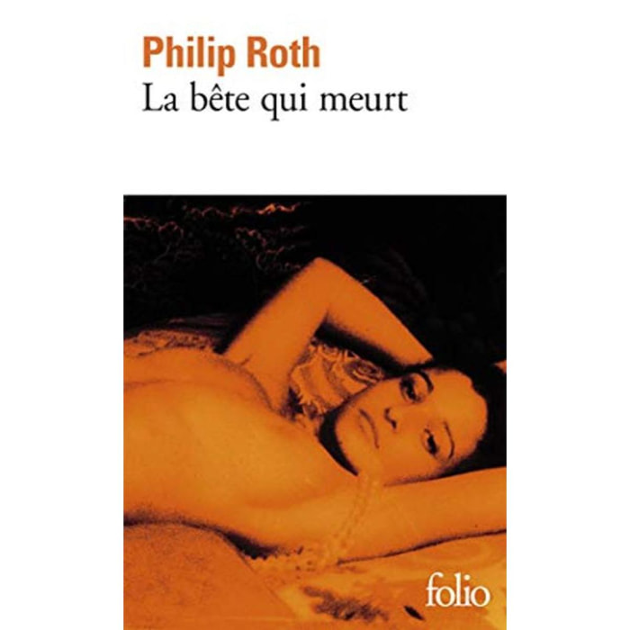 Roth,Philip | Les livres de Kepesh : La bête qui meurt | Livre d'occasion