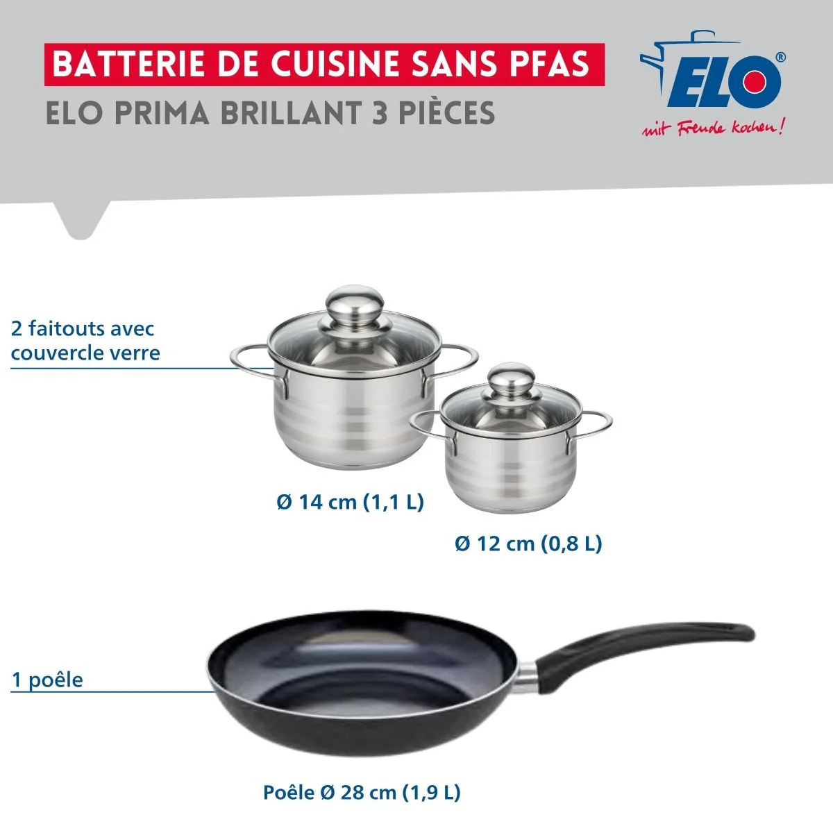 Ensemble de 1 Poêle de cuisson 28 cm et 2 faitouts 12 et 14 cm Elo Prima Brillant