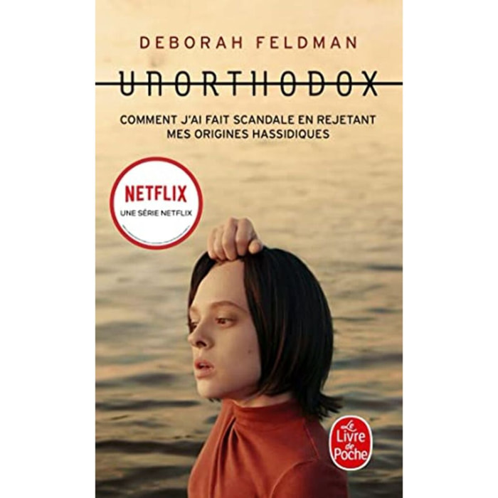 Feldman, Deborah | Unorthodox: Comment j'ai fait scandale en rejetant mes origines hassidiques | Livre d'occasion