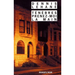Lehane, Dennis | Ténèbres, prenez-moi la main | Livre d'occasion