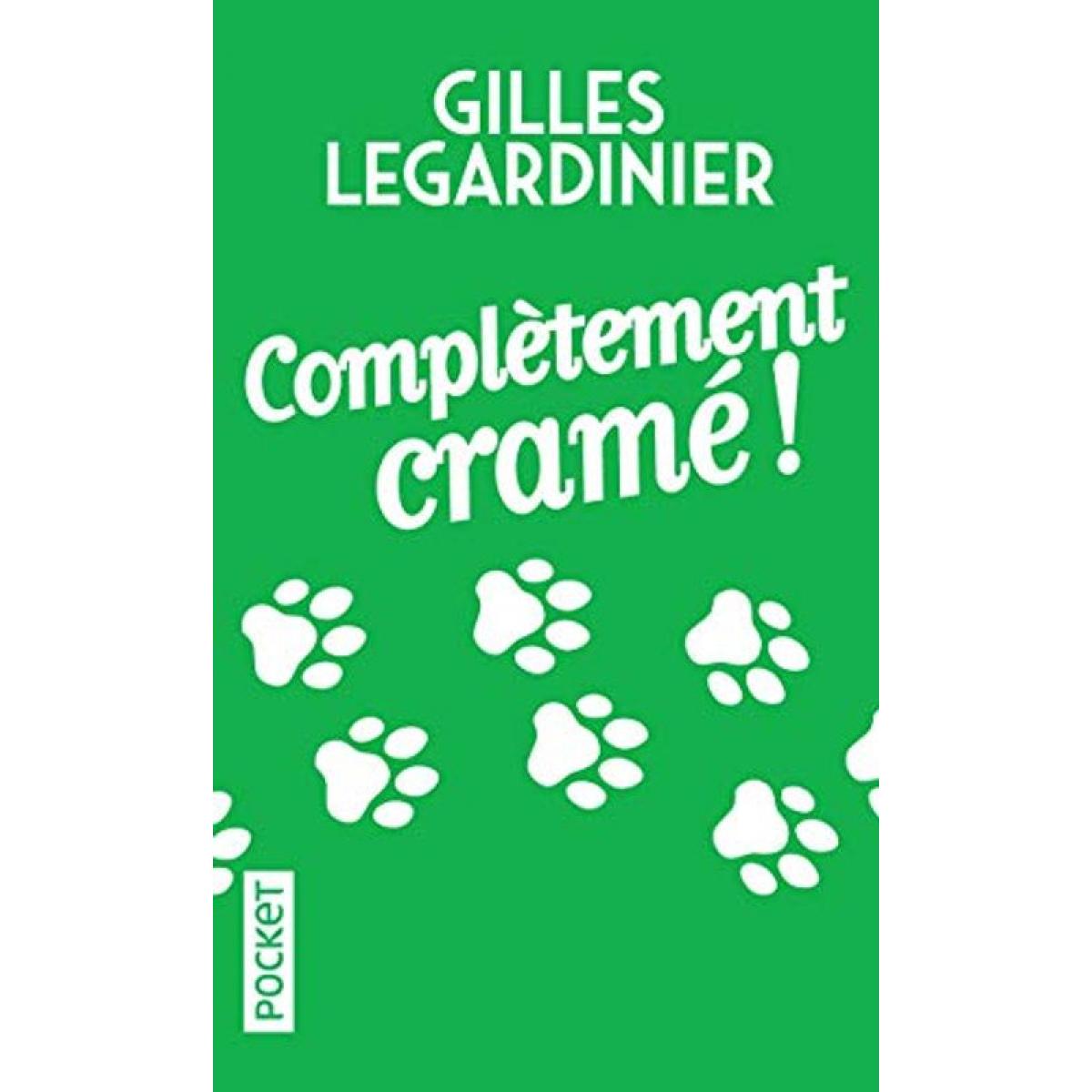 Legardinier, Gilles | Complètement cramé ! | Livre d'occasion