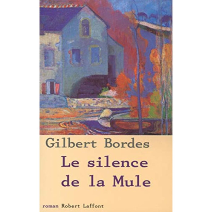 Bordes, Gilbert | Le silence de la Mule | Livre d'occasion