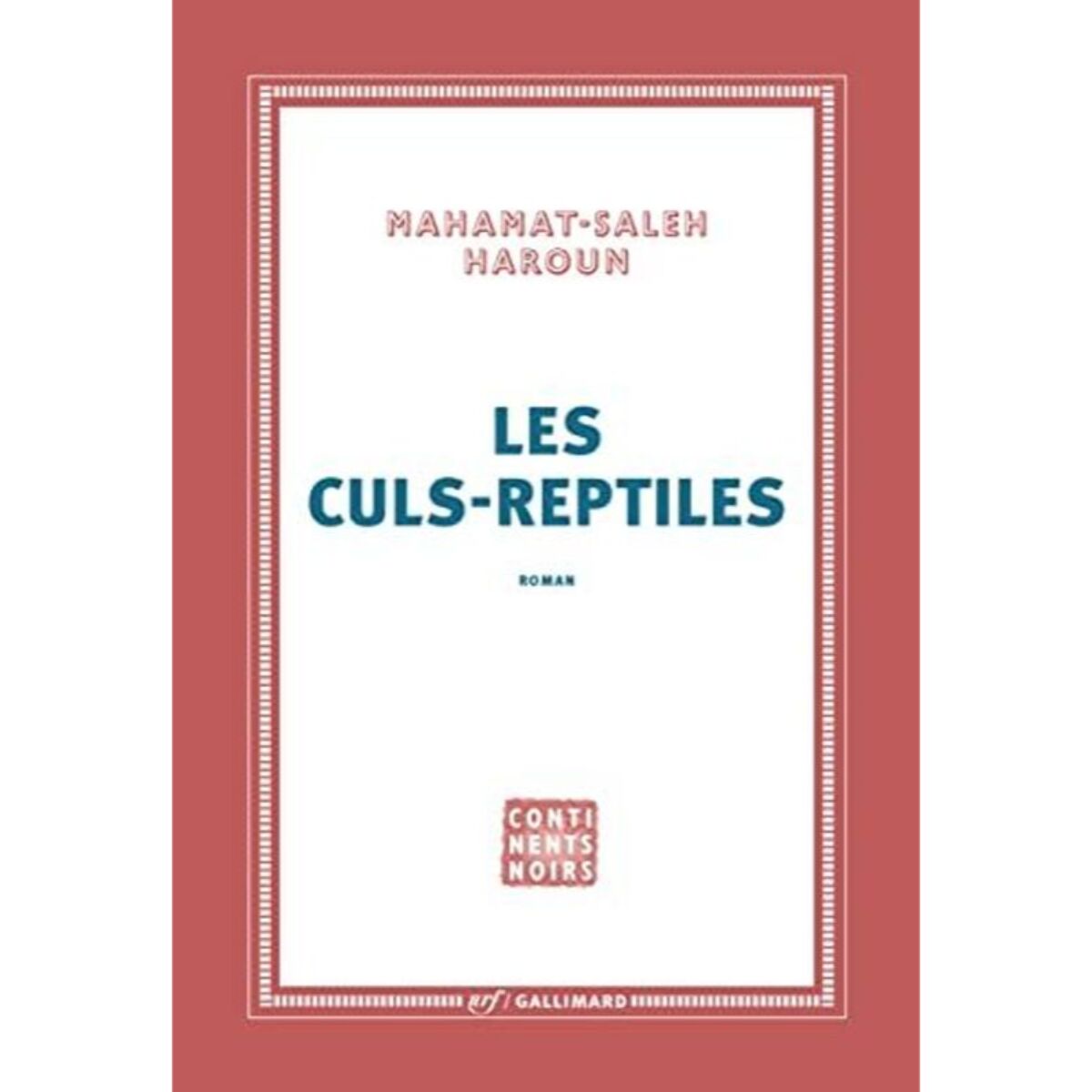 Haroun, Mahamat-Saleh | Les culs-reptiles | Livre d'occasion