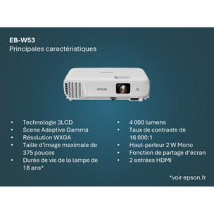 Vidéoprojecteur portable EPSON EB-W53 - WXGA HD Ready - 4000 lumens - 3LCD