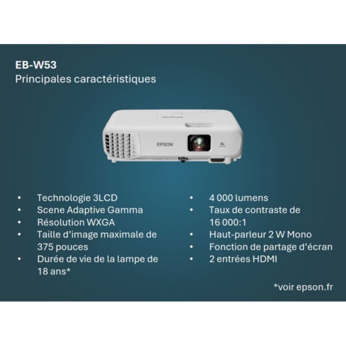 Vidéoprojecteur portable EPSON EB-W53 - WXGA HD Ready - 4000 lumens - 3LCD
