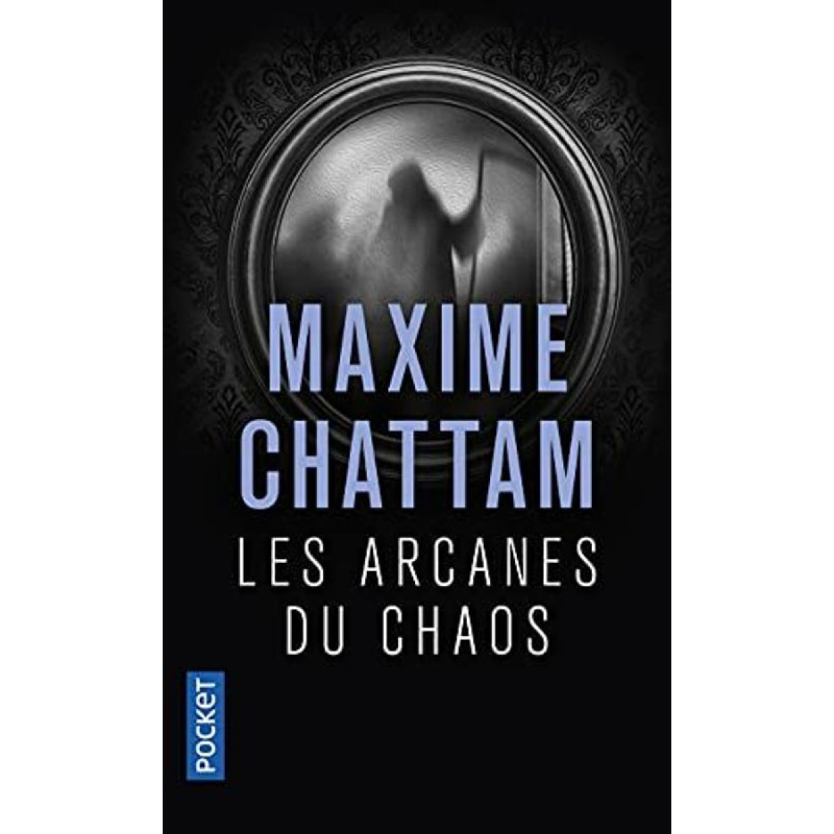 Chattam, Maxime | Les arcanes du chaos (1) | Livre d'occasion