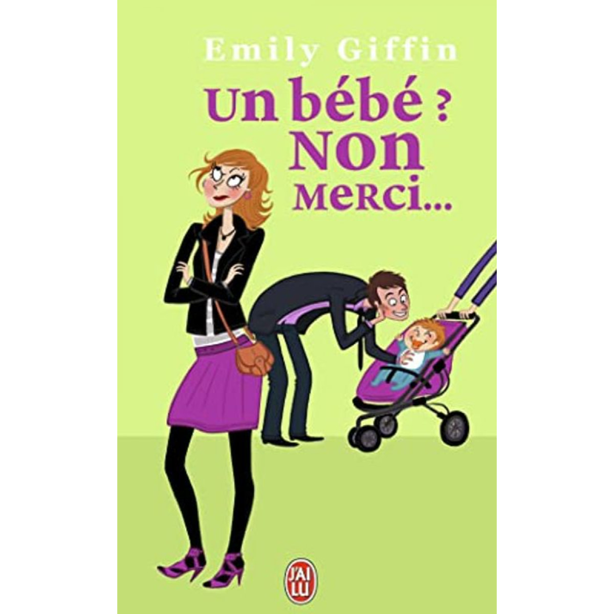 Giffin,Emily | Un bébé ? Non merci... | Livre d'occasion