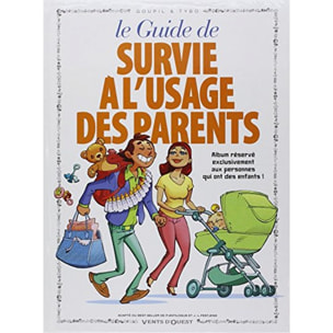 Goupil, Jacky | Les Guides en BD - Tome 05: Survie à l'usage des parents | Livre d'occasion