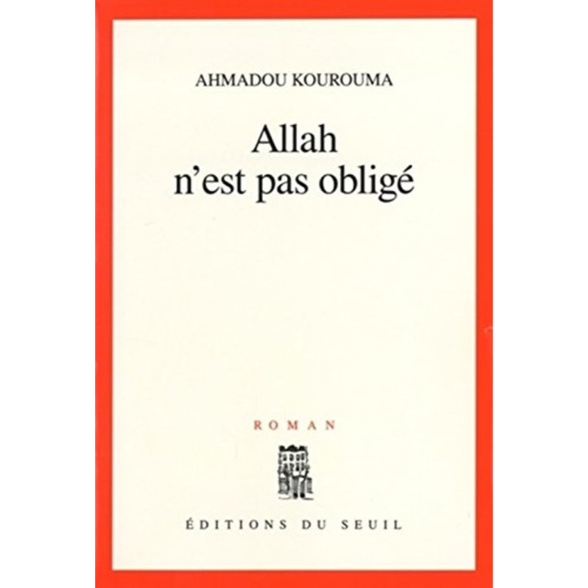 Kourouma, Ahmadou | Allah n'est pas obligé - Prix Renaudot et Prix Goncourt des Lycéens 2000 | Livre d'occasion