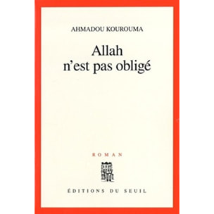 Kourouma, Ahmadou | Allah n'est pas obligé - Prix Renaudot et Prix Goncourt des Lycéens 2000 | Livre d'occasion