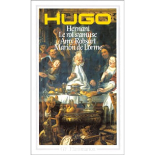 Hugo, Victor | Théâtre : Hernani, Le Roi s'amuse, Amy Robsart, Marion de Lorme | Livre d'occasion