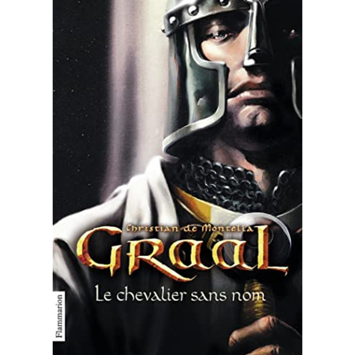 Montella, Christian de | Graal: Le Chevalier sans nom (1) | Livre d'occasion