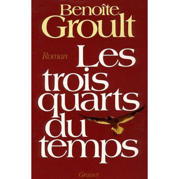 Groult, Benoîte | Les trois quarts du temps | Livre d'occasion