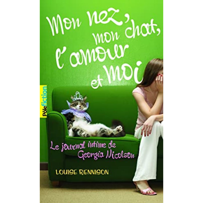 Rennison, Louise | Mon nez, mon chat, l'amour et... moi | Livre d'occasion