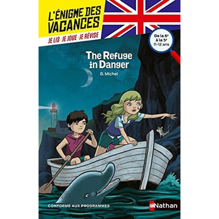 Michel, Bérangère | L'énigme des vacances - The Refuge in Danger - Un roman-jeu pour réviser les principales notions du programme - 6e vers 5e - 11/12 ans: De la 6ème à la 5ème (47) | Livre d'occasion