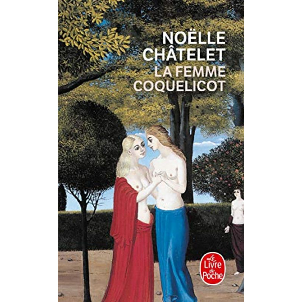 Noëlle Châtelet | La femme coquelicot | Livre d'occasion