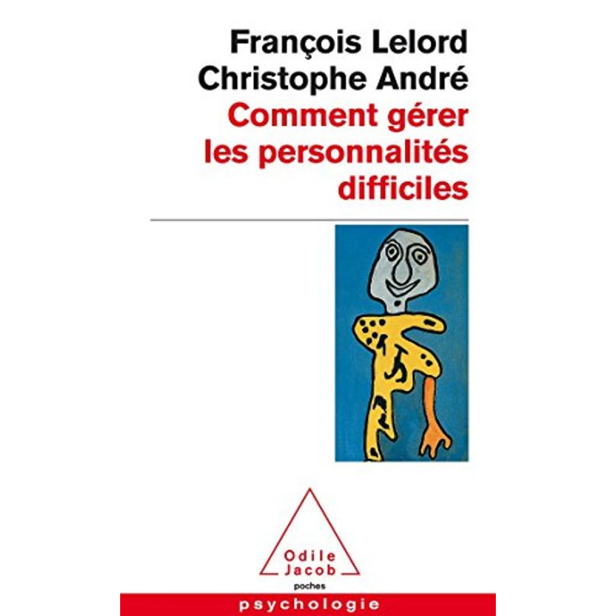 François Lelord | Comment gérer les personnalités difficiles | Livre d'occasion