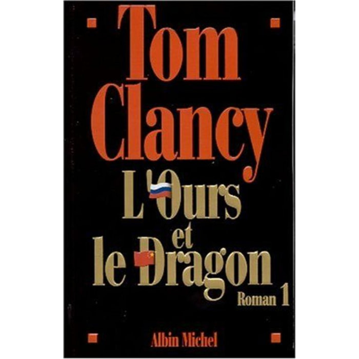 Clancy, Tom | L'Ours et le Dragon, tome 1 | Livre d'occasion