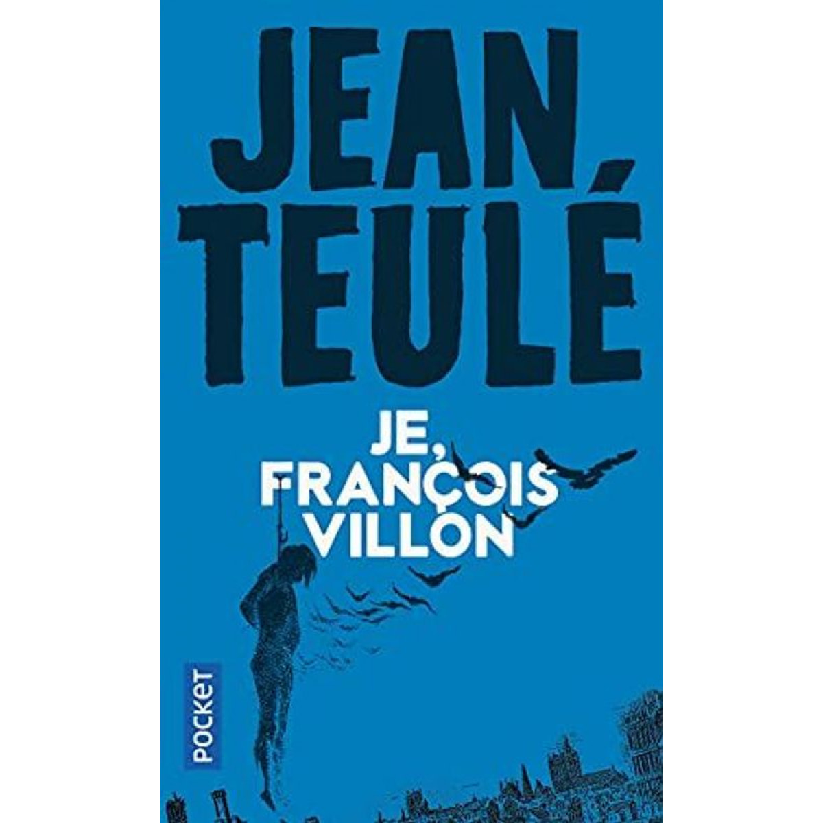 Teulé, Jean | Je, François Villon | Livre d'occasion