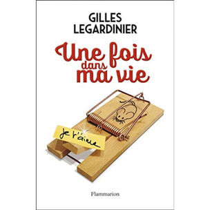 Legardinier, Gilles | Une fois dans ma vie | Livre d'occasion