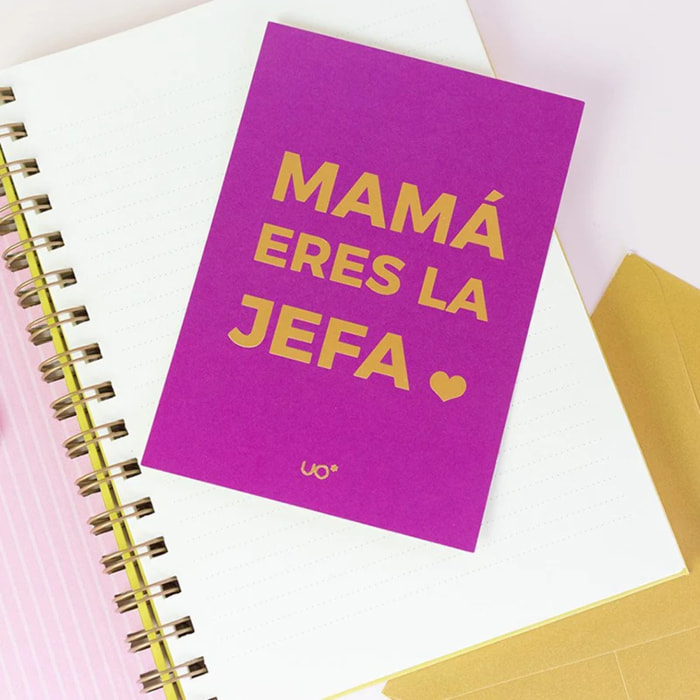 Postal "Mamá eres la jefa"