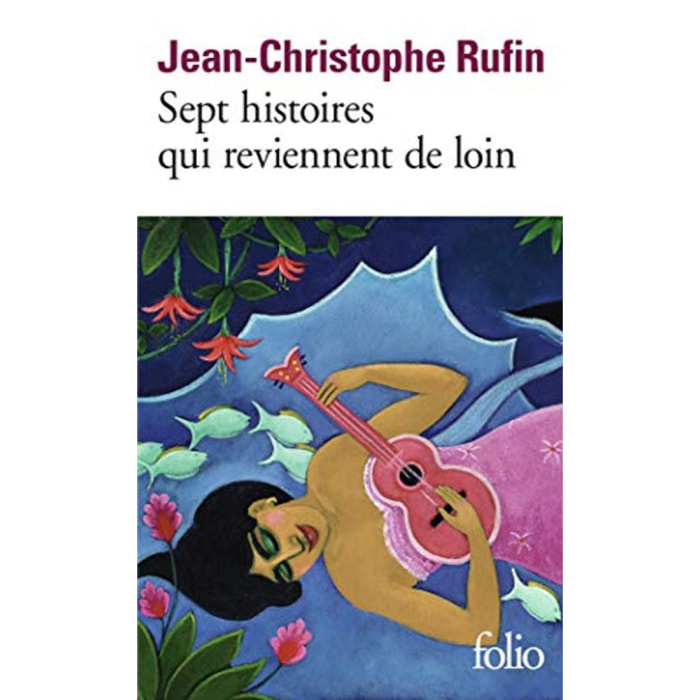 Rufin,Jean-Christophe | Sept histoires qui reviennent de loin | Livre d'occasion