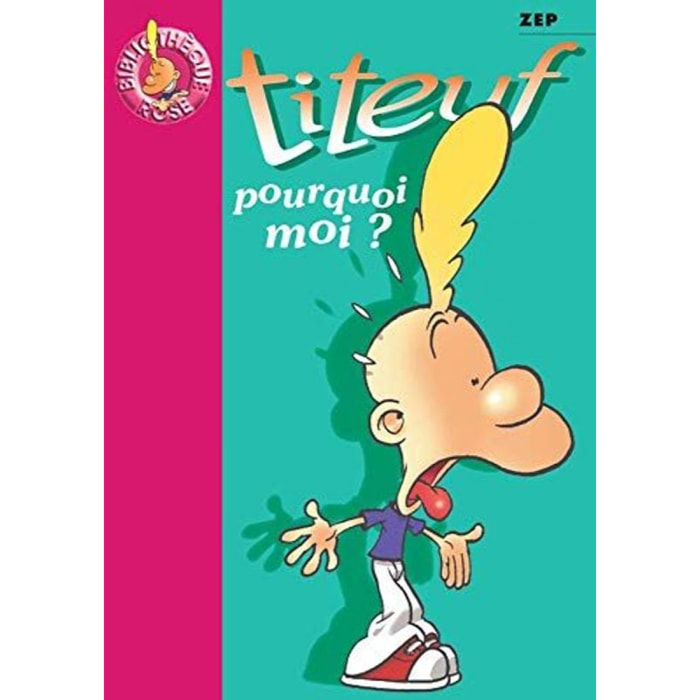 Zep | Titeuf, tome 5 : Pourquoi moi ? | Livre d'occasion