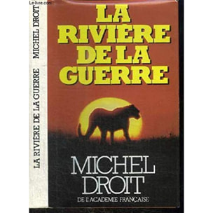 Droit, Michel | La Rivière de la guerre | Livre d'occasion