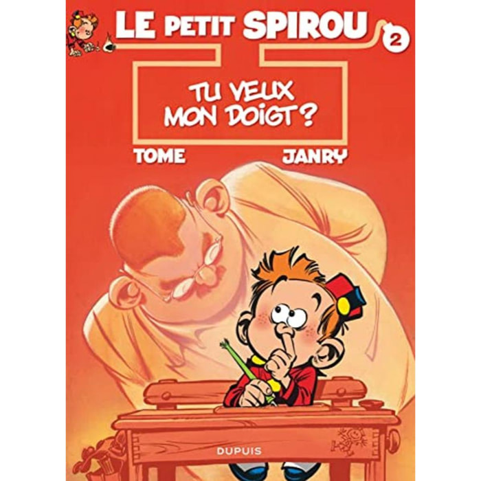 Tome | Le Petit Spirou, tome 2 : Tu veux mon doigt ? | Livre d'occasion
