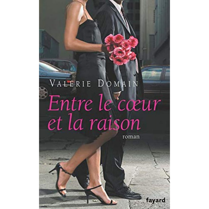 Domain, Valérie | Entre le coeur et la raison | Livre d'occasion