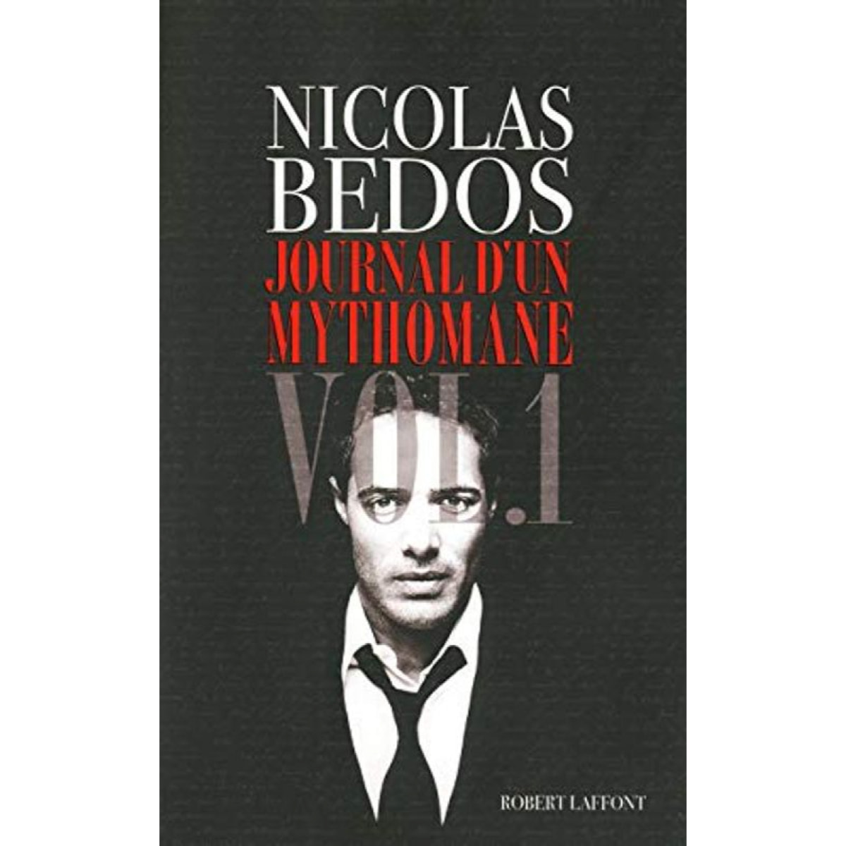 Bedos, Nicolas | Journal d'un mythomane: Chroniques, Vol.1 | Livre d'occasion