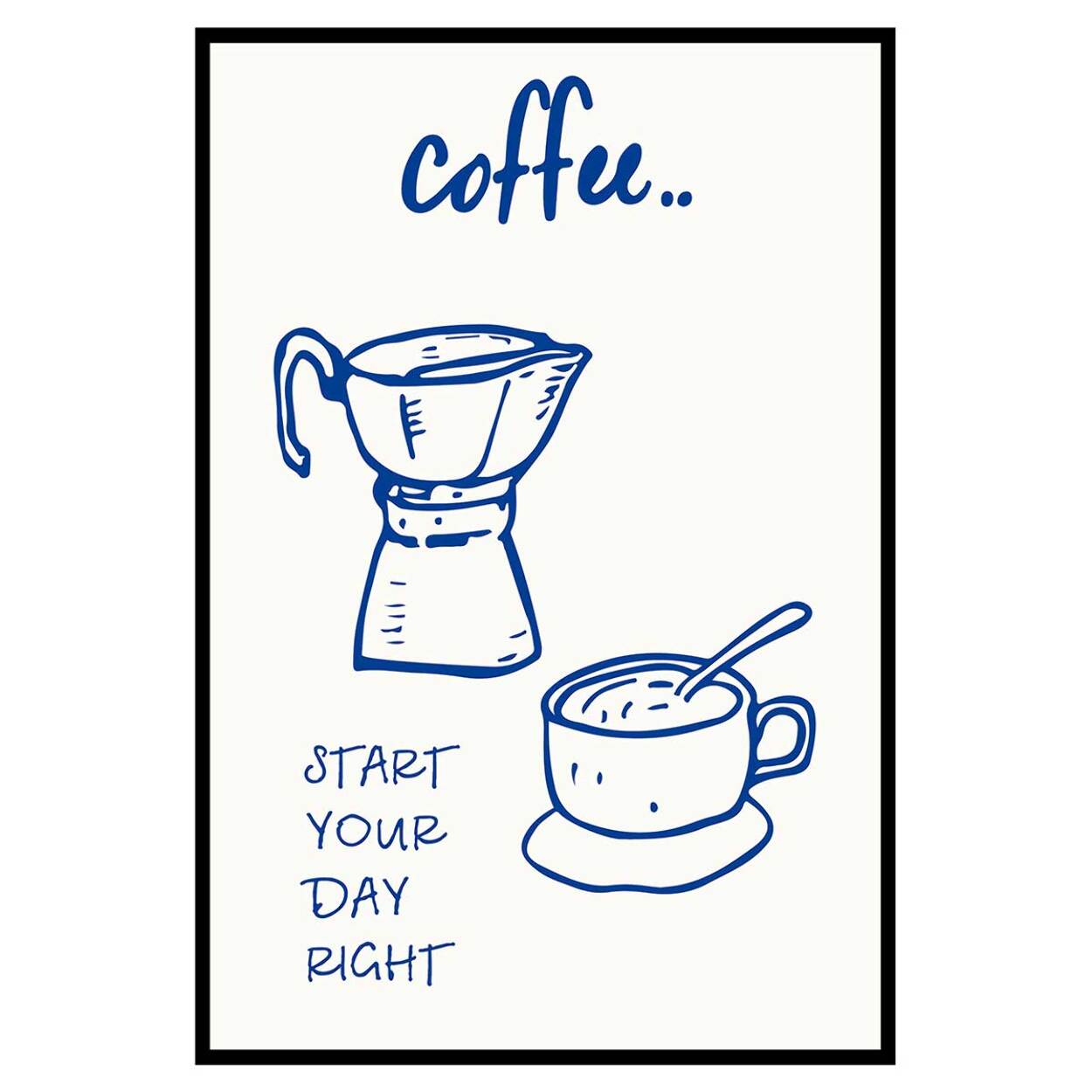 Affiche encadrée coffee start your day Affiche + cadre en métal - Noir