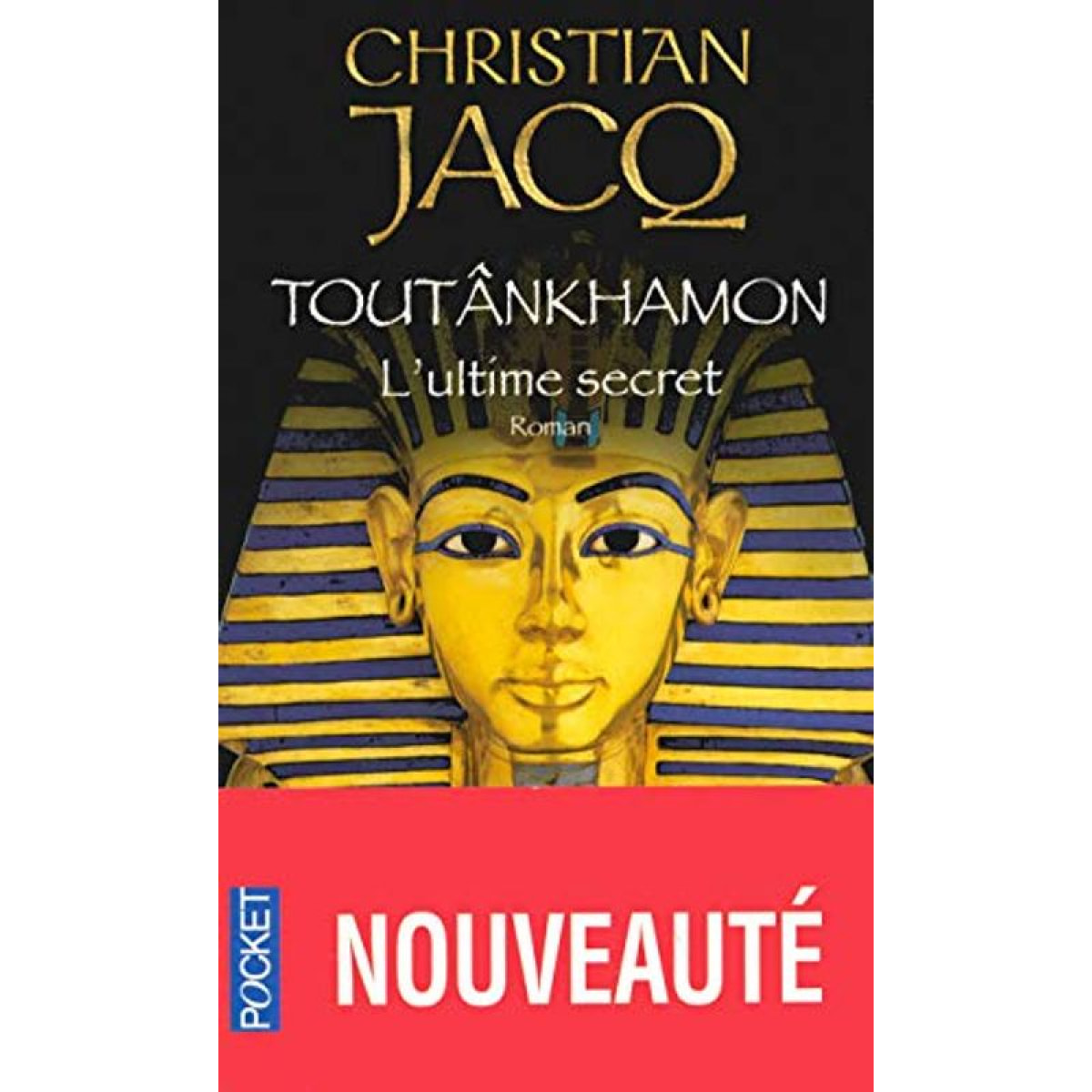 Jacq, Christian | Toutankhamon: L'ultime secret | Livre d'occasion