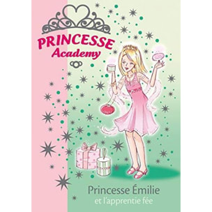 French, Vivian | Princesse Academy 06 - Princesse Émilie et l'apprentie fée | Livre d'occasion