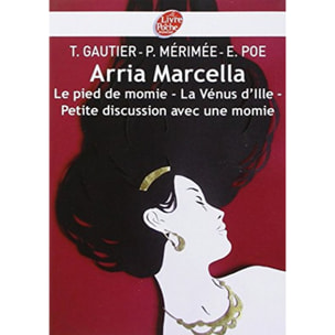 Gautier, Théophile | Arria Marcella: Le pied de momie - La Vénus d'Ille - Petite discussion avec une momie | Livre d'occasion