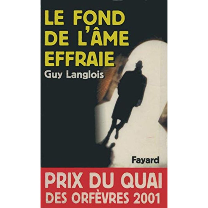 Langlois, Guy | Le Fond de l'âme effraie - Prix Quai des Orfèvres 2001 | Livre d'occasion
