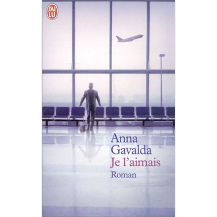 Gavalda, Anna | Je l'aimais | Livre d'occasion