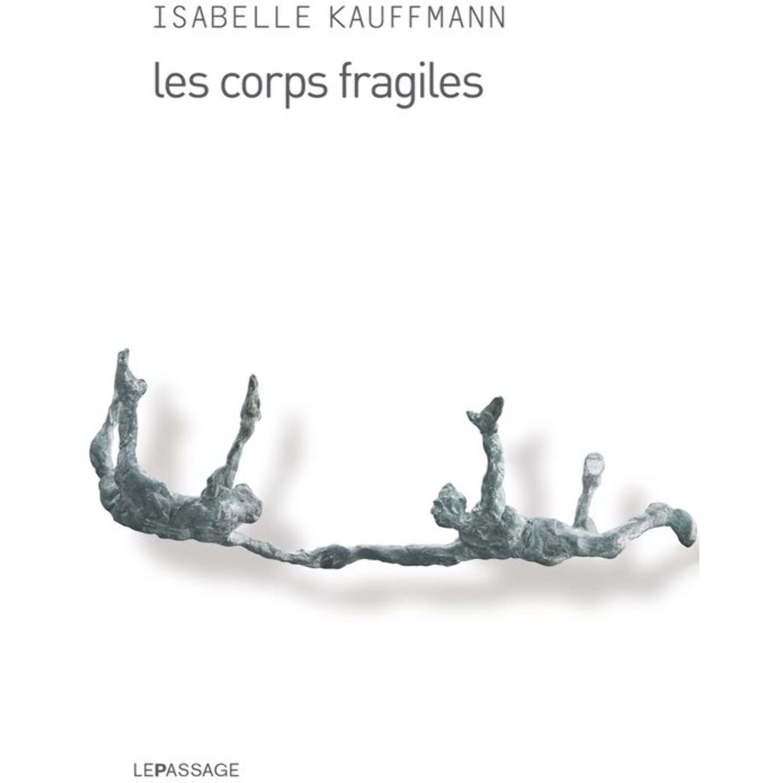 Kauffmann, Isabelle | Les Corps fragiles | Livre d'occasion
