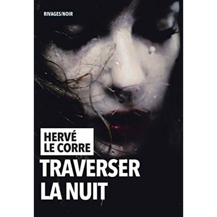Le Corre, Herve | Traverser la nuit | Livre d'occasion