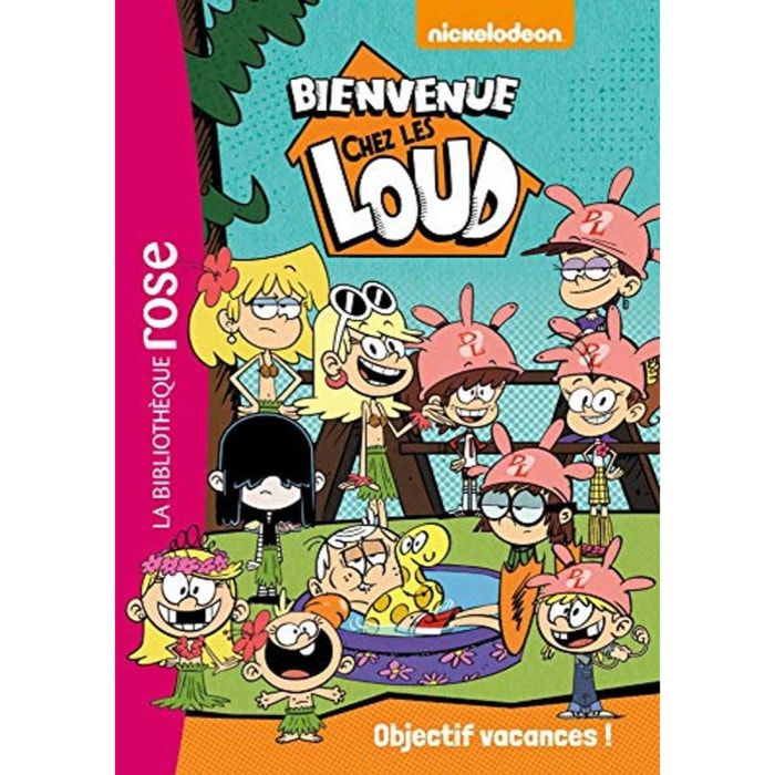 Nickelodeon | Bienvenue chez les Loud 04 - Objectif vacances ! | Livre d'occasion