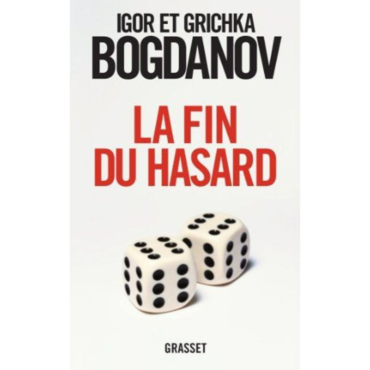 Bogdanov, Grichka | La fin du hasard | Livre d'occasion